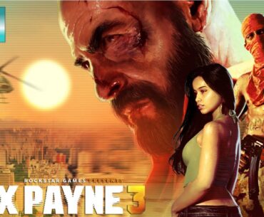 Max Payne 3 is a third-person shooter video game PART #1