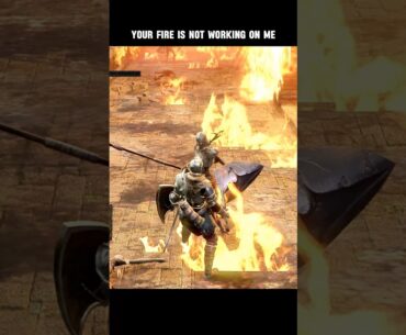 Your fire is Not working on me #darksouls