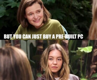 But you can just buy a pre-built PC.