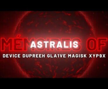 Mémoires of Astralis by Anthony Perfetto | Style-Productions | A tribute to device, dupreeh, gla1ve, Magisk, & Xyp9x