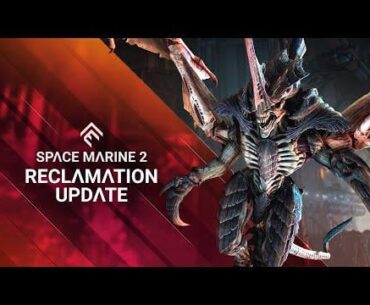 Space Marine 2 - Reclamation Update