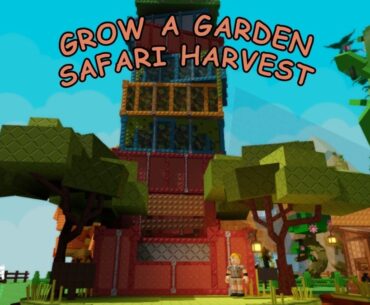 Grow a Garden Safari Harvest Event Guide