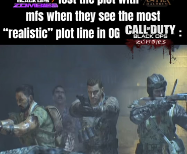 Zombies plot was always written like someone water was lace with 115
