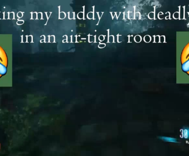pranking my buddy with deadly gas in an air-tight room