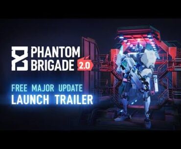 Phantom Brigade just launched its 2.0 update!