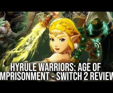 Digital Foundry: Hyrule Warriors Age Of Imprisonment On Switch 2 Dips Below 480p, Frame Rate Dips But Tries For 60