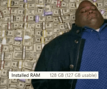 How I feel about upgrading my RAM last year!