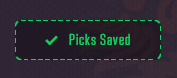 Last minute reminder: save your picks in-game for them to count!