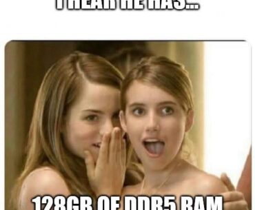 RAM prices have gone so crazy that high-spec'd builds are now an instant chick magnet...
