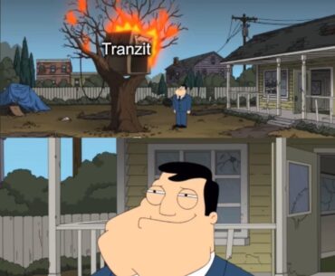 Tranzit was garbage… but it was our garbage