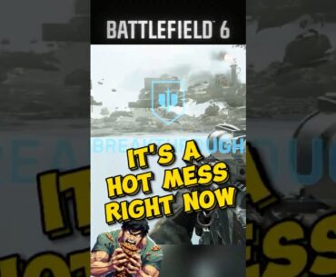Battlefield 6 Is A Hot Mess Right Now!
