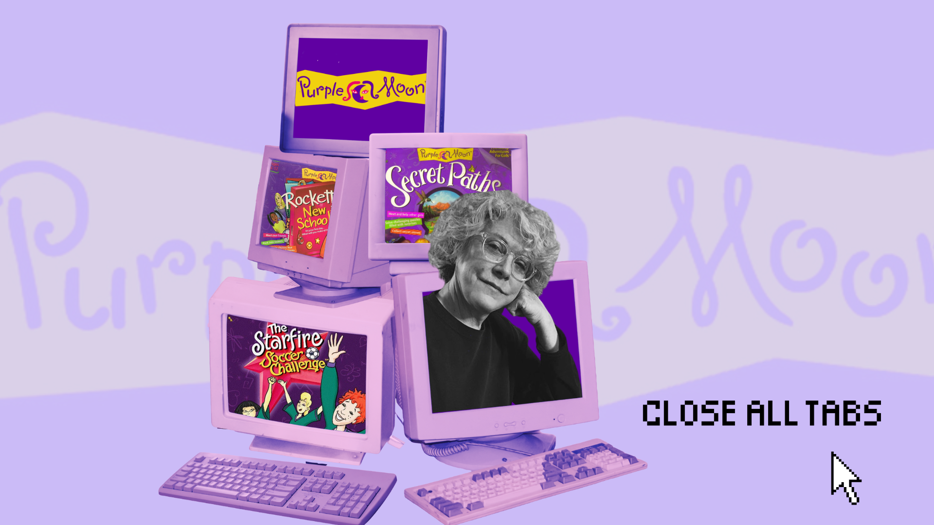 What Happened to Purple Moon Games for Girls? Five purple computer screens and keyboards from the 90s/2000s are stacked on top of each other, each displaying an image from Purple Moon computer games. Purple Moon’s creator Brenda Laurel is sticking out of one screen. The Purple Moon logo is in the background. The words “CLOSE ALL TABS” appear in pixelated text in the lower right, with a mouse cursor next to them.