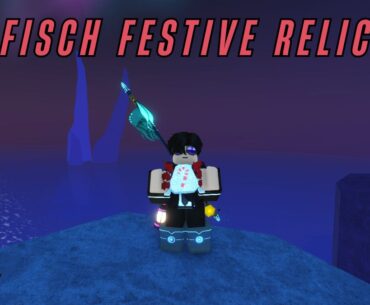 How to Get Festive Relic in Fisch (and Its Use)