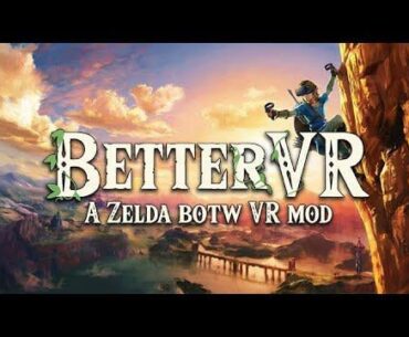 Someone modded All of Breath of the Wild to be playable in VR from start to finish.