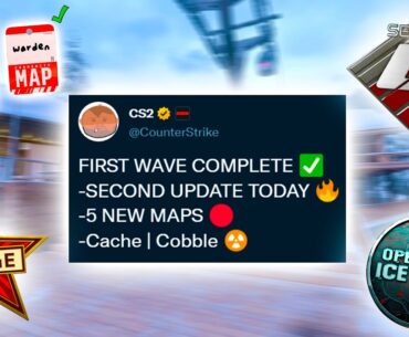 The FIRST Wave is HERE.. (CS2 UPDATE)