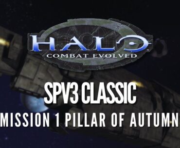 HALO CE SPV3 CLASSIC | Mission 1 "Pillar of Autumn"