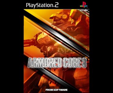 A Western Perspective On Mecha Games. Armored Core 3: A Brilliant Game That Renewed My Faith In The Series