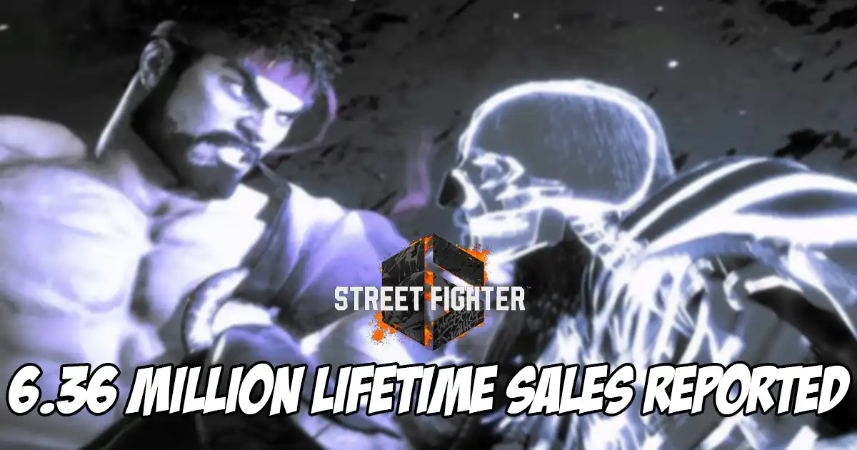Street Fighter 6 revealed to have sold over 6.36 million units as of December 31, 2025 Street Fighter 6 revealed to have sold over 6.36 million units as of December 31, 2025