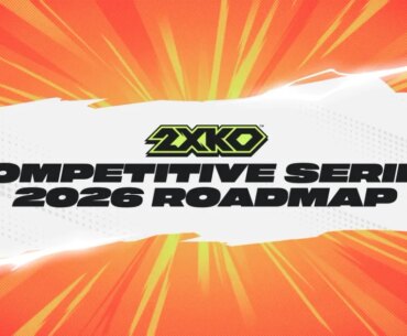 2XKO Competitive Series Calendar