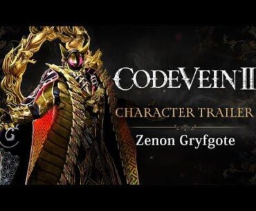 CODE VEIN II – Zenon Gryfgote Character Trailer (Musical)