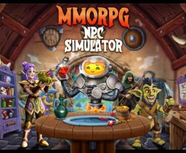 I am making a game where you play as an NPC in an MMORPG. Its called MMORPG NPC Simulator