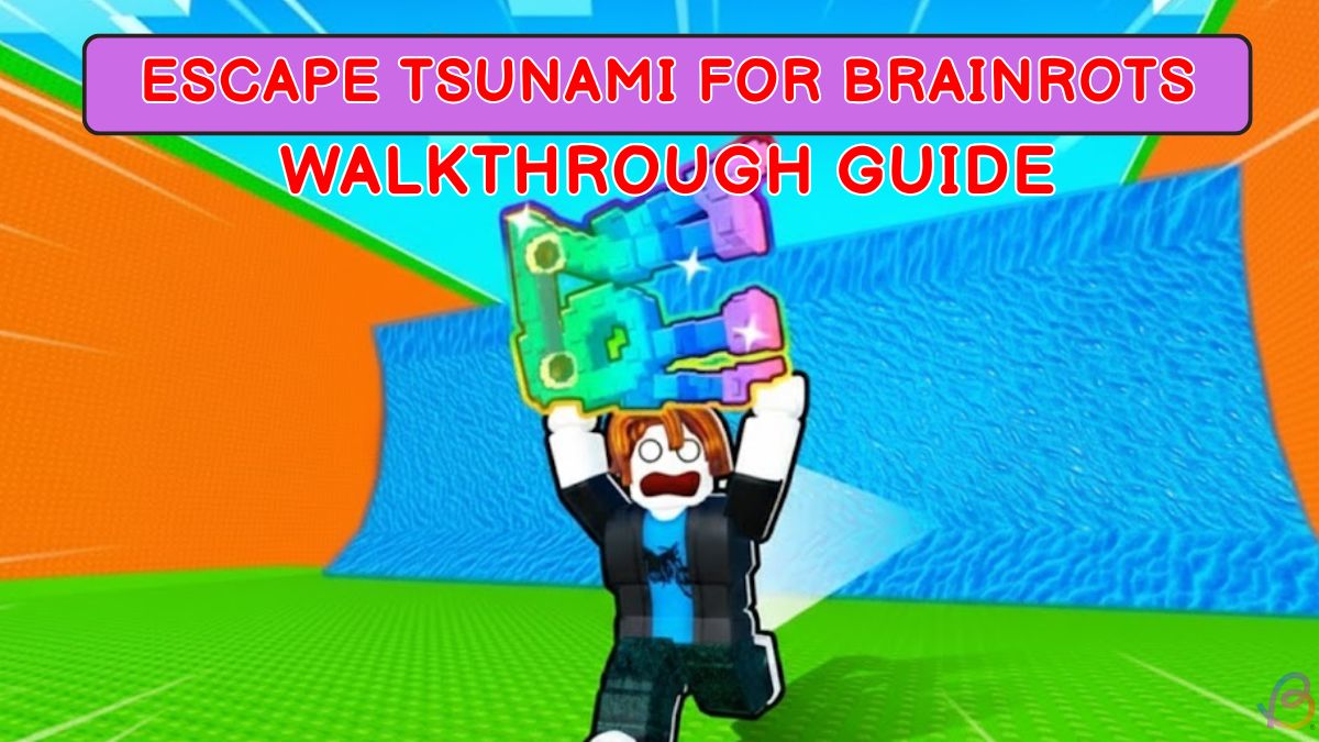 Escape Tsunami For Brainrots Walkthrough: A Beginner’s Guide Escape Tsunami For Brainrots Walkthrough: A Beginner's Guide