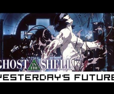 Yesterday's Future: A Ghost in the Shell Retrospective