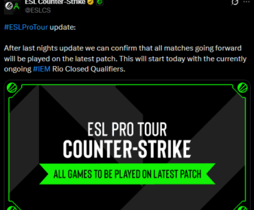 ESL announces that all matches going forward will be played on the latest patch