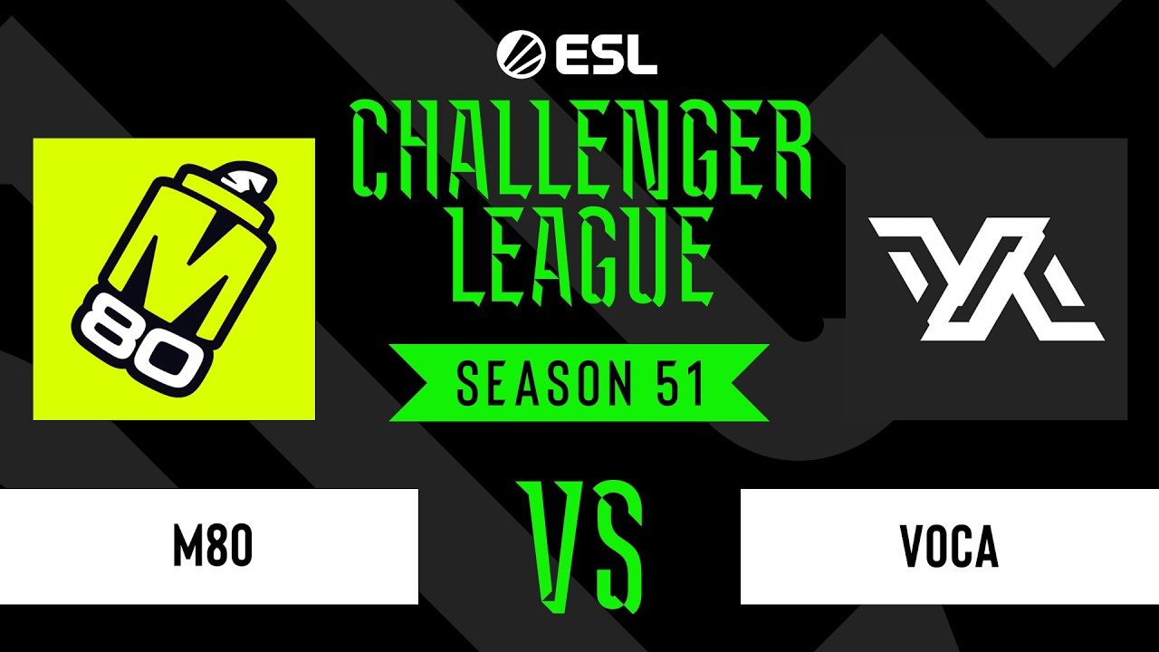 M80 vs. Voca – ESL Challenger League – Season 51 – NA M80 vs. Voca - ESL Challenger League - Season 51 - NA