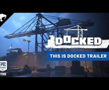 Docked - Overview Trailer