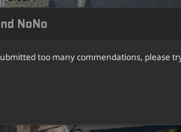 TIL you can't commend more than 4 or 5 in a row