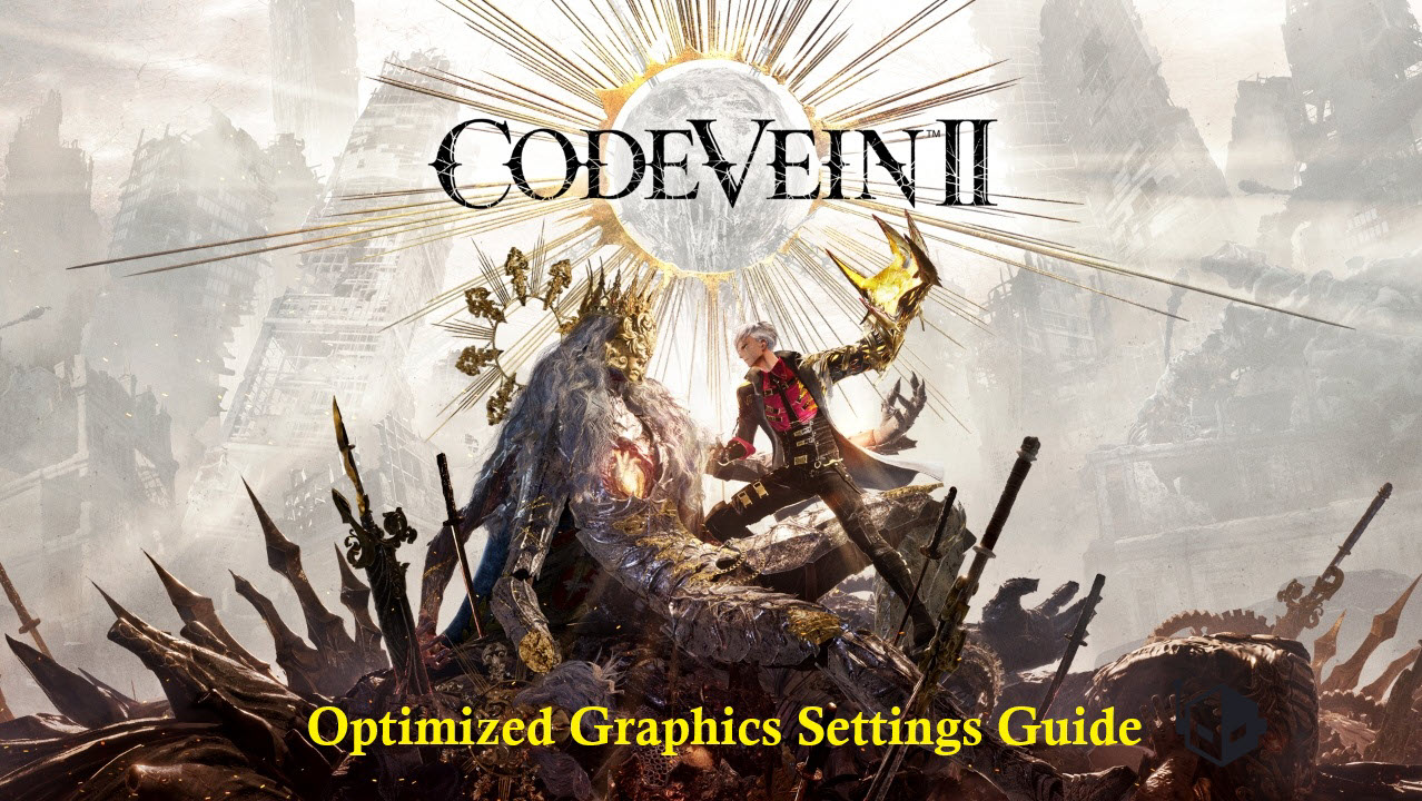Code Vein II PC Graphics Optimization Guide — Our Recommendations for Balancing Performance and Visuals A promotional image for 'Code Vein II' shows two characters engaging in combat beneath the game's title, with the text