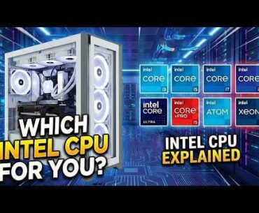 Every Intel CPU explained in 4 Minutes | from Core i3 to Xeon