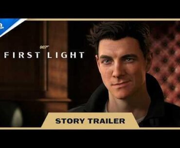 007 First Light - Story Trailer
