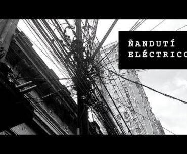 Ñandutí Eléctrico | La Ciudad Conectada
