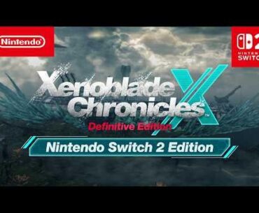 Xenoblade Chronicles X: Definitive Edition — Nintendo Switch 2 Edition — Announcement Trailer