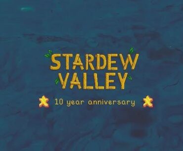 Happy 10th anniversary of Stardew Valley!