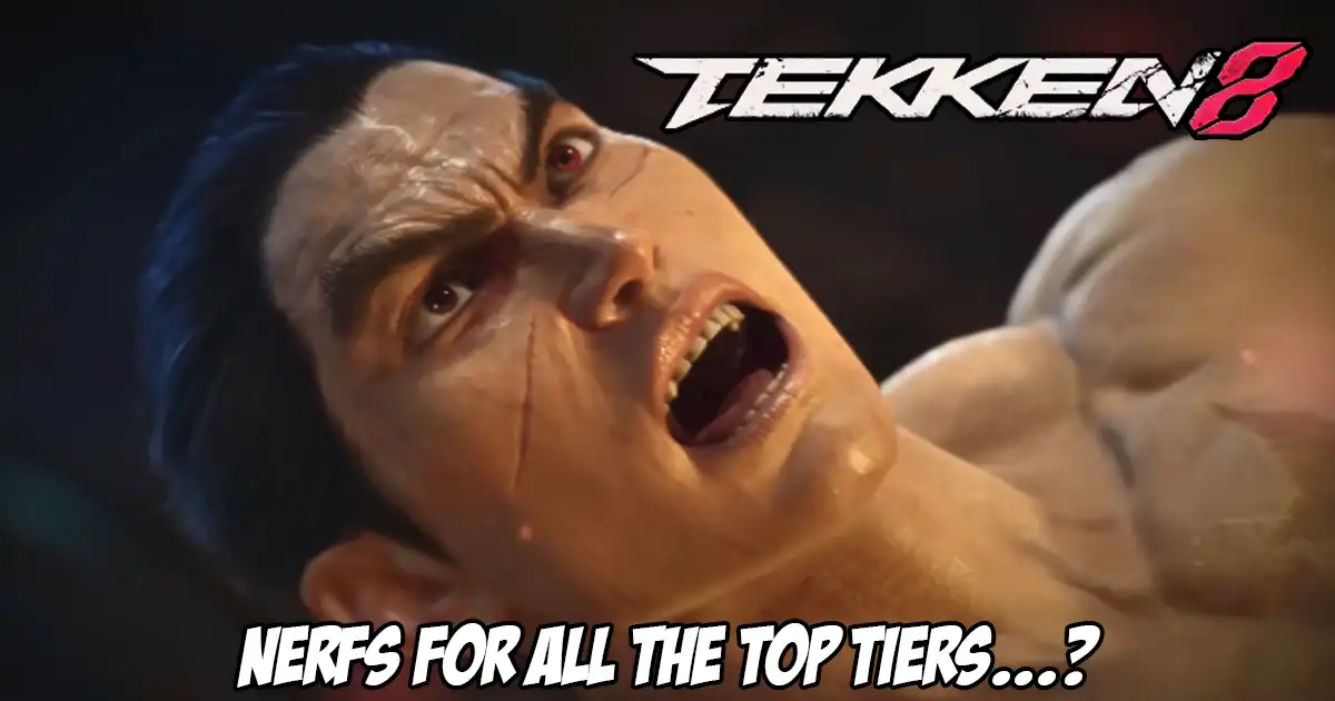 TheMainManSWE lists out the nerfs he wants to see for all the top tiers in Tekken 8 for the Season 3 patch TheMainManSWE lists out the nerfs he wants to see for all the top tiers in Tekken 8 for the Season 3 patch