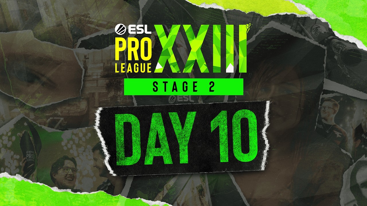 ESL Pro League Season 23 – Day 10 ESL Pro League Season 23 - Day 10