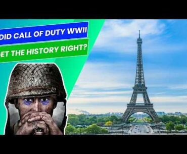 Did CoD WWII Get The History Right?