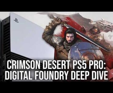Crimson Desert on PlayStation 5 Pro - The Digital Foundry Deep Dive