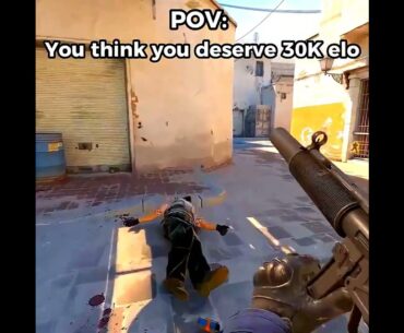 POV: You think you deserve 30K ELO (Counter Strike 2) | CS2 Funny Moments