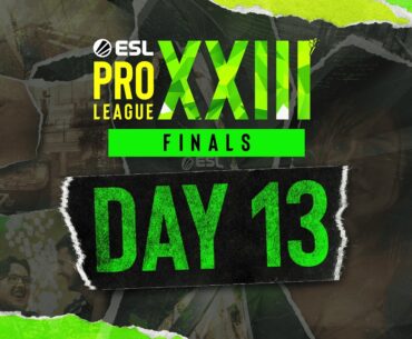 ESL Pro League Season 23 - Day 13