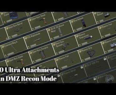 All 30 Ultra Attachments In DMZ Recon (RIP my DMZ Cash)