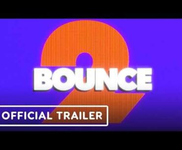 Bounce 2 Trailer