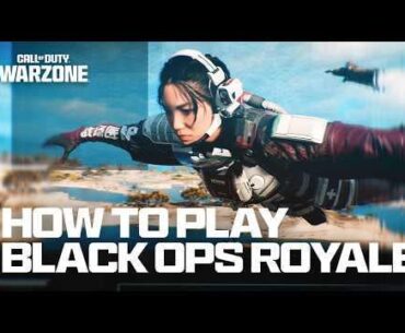 How to Play Black Ops Royale | Call of Duty: Warzone