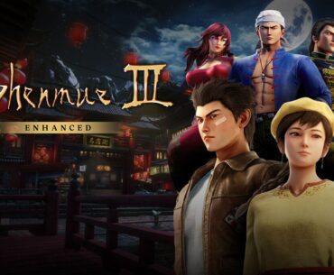 Shenmue III Enhanced debut trailer, details, and screenshots