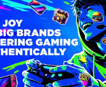The joy of big brands entering gaming authentically