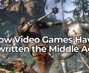 10 Ways Video Games Have Rewritten the Middle Ages
