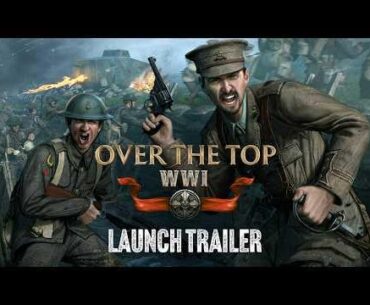 Over The Top: WWI Releases Today On PC (Steam)